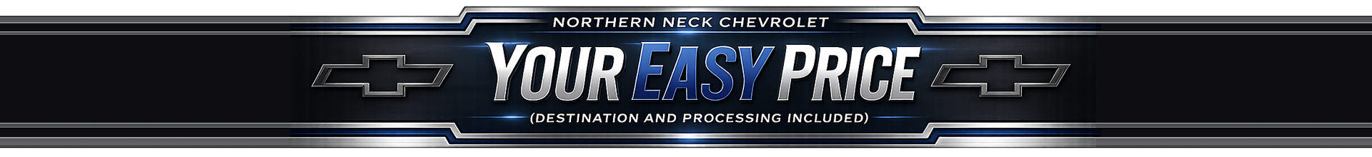 Northern Neck Chevrolet - Your Easy Price